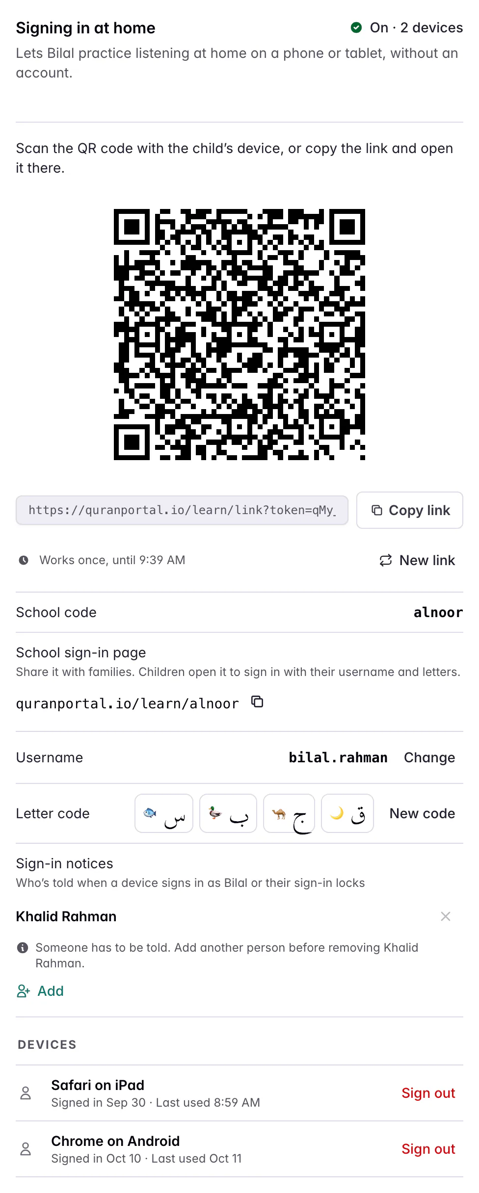 The Signing in at home section for Bilal Rahman after pressing Show link and Show. It has a QR code, the sign-in link with a Copy link button, Works once, until a time and a New link button, then the school code alnoor, the school sign-in page, the username bilal.rahman with Change, the letter code shown as four letter tiles with New code, Sign-in notices naming Khalid Rahman with a note that someone has to be told and an Add link, and two devices, Safari on iPad and Chrome on Android, each with Sign out.