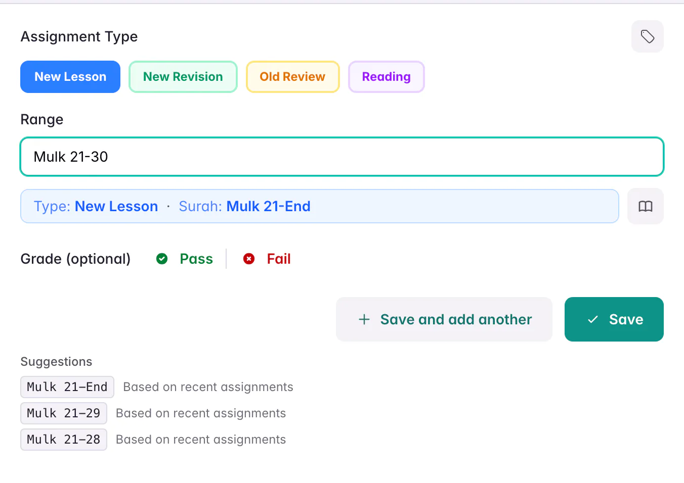 The assignment form with New Lesson chosen, Mulk 21-30 typed in the Range box, a line reading Type: New Lesson, Surah: Mulk 21-End, Pass and Fail grade buttons, and Save and add another and Save buttons.